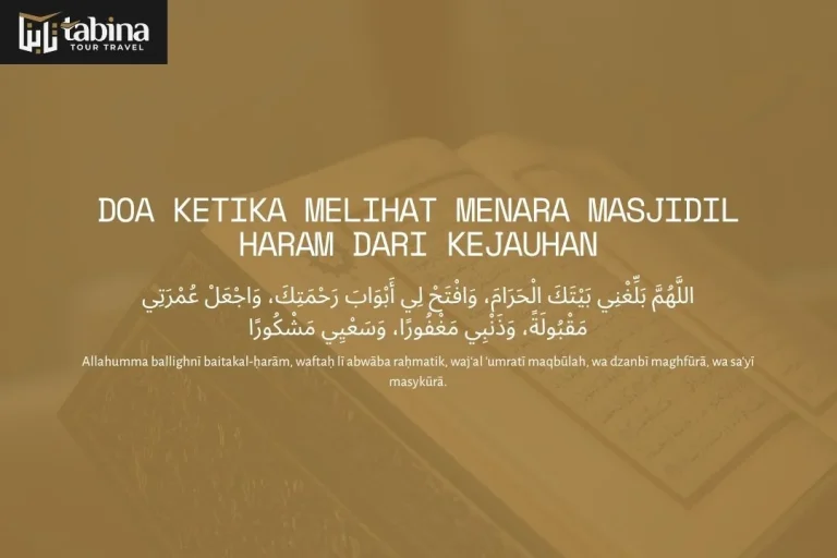 Doa Ketika Melihat Menara Masjidil Haram dari Kejauhan