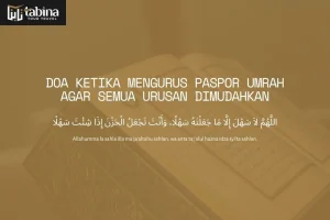 Doa Ketika Mengurus Paspor Umrah agar Semua Urusan Dimudahkan