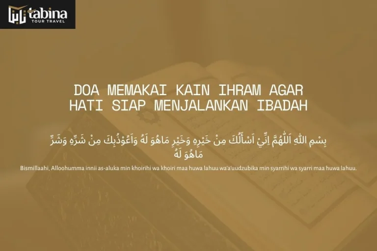 Doa Memakai Kain Ihram agar Hati Siap Menjalankan Ibadah