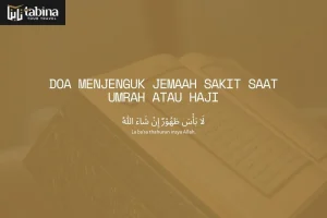 Doa Menjenguk Jemaah Sakit Saat Umrah atau Haji