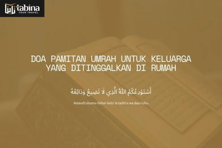 Doa Pamitan Umrah untuk Keluarga yang Ditinggalkan di Rumah