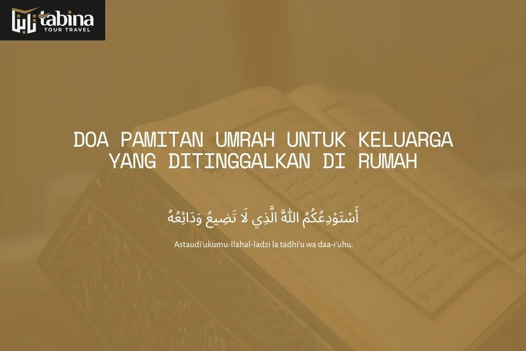 Doa Pamitan Umrah untuk Keluarga yang Ditinggalkan di Rumah