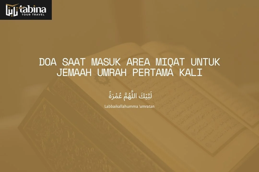 Doa Saat Masuk Area Miqat untuk Jemaah Umrah Pertama Kali