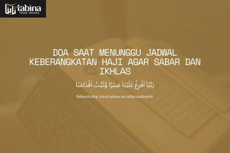 Doa Saat Menunggu Jadwal Keberangkatan Haji agar Sabar dan Ikhlas