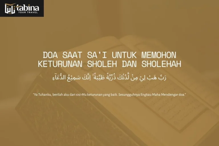 Doa Saat Sa’i untuk Memohon Keturunan Sholeh dan Sholehah