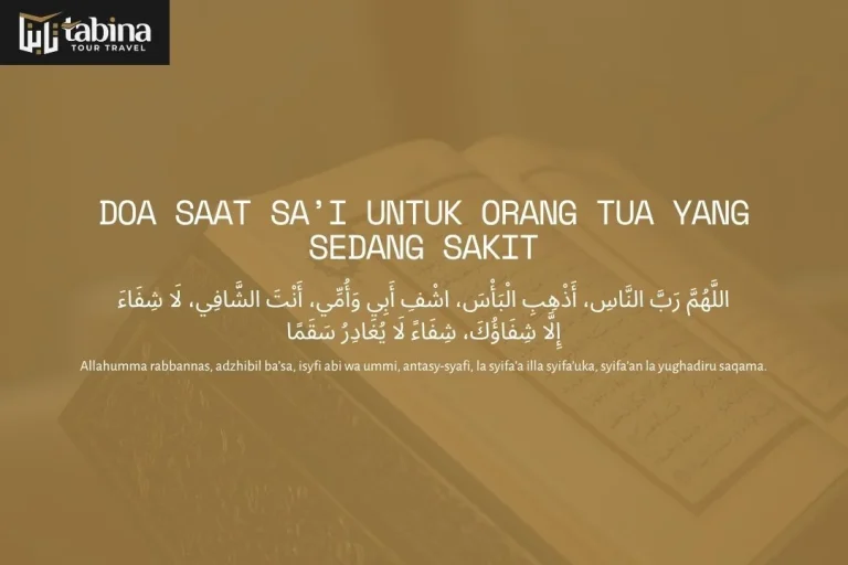Doa Saat Sa’i untuk Orang Tua yang Sedang Sakit