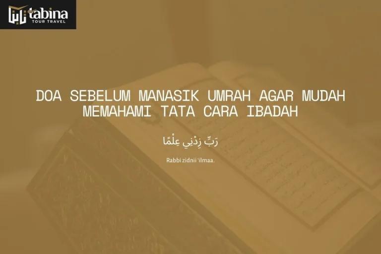 Doa Sebelum Manasik Umrah agar Mudah Memahami Tata Cara Ibadah