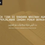 Doa Tiba di Bandara Madinah agar Perjalanan Ibadah Penuh Berkah