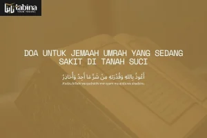 Doa untuk Jemaah Umrah yang Sedang Sakit di Tanah Suci