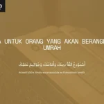 Doa untuk Orang yang Akan Berangkat Umrah