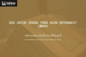 Doa untuk Orang yang Akan Berangkat Umrah